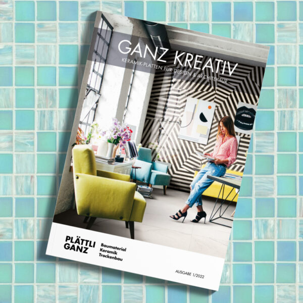 Unser Katalog «GANZ Kreativ» ist da. Plättli Ganz